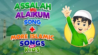 The Best Assalahmu Alaikum Song  More Islamic Songs for kids Compilation I Nasheed [upl. by Iadrahc622]