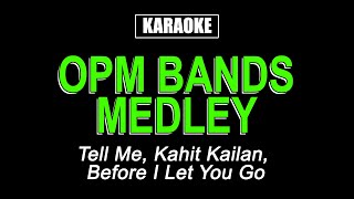 OPM Band Medley  Karaoke [upl. by Ahsirt190]