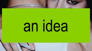 Charli XCX  an idea [upl. by Tamas]