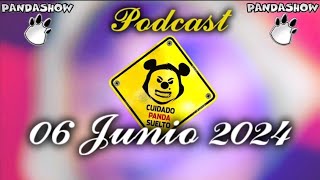 06 Junio 2024 El Panda Show Podcast [upl. by Fotina563]