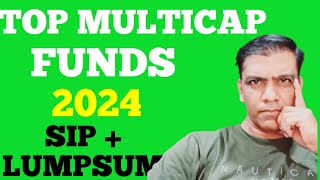 quotTop Multicap Mutual Funds for 2024  Maximize Your ReturnsquotBest Multicap Mutual Funds 2024 [upl. by Ysdnil769]