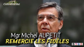 Mgr Michel AUPETIT remercie les fidèles [upl. by Saravat]