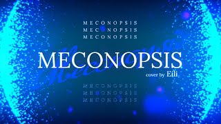 MECONOPSIS M2U feat Ninomae Inanis  Covered by Eili [upl. by Long]