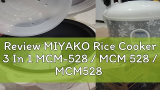 Review MIYAKO Rice Cooker 3 In 1 MCM528  MCM 528  MCM528 18 Liter Garansi Resmi [upl. by Ahearn]