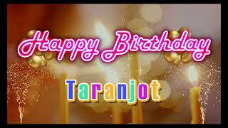 Special Happy Birthday Song for Taranjot [upl. by Hike589]