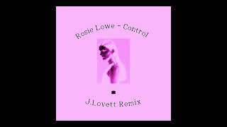 Rosie Lowe  Control J lovett Remix [upl. by Rigby]