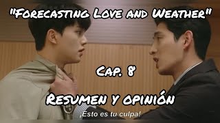 Forecasting Love and Weather  Ep 8 🌧️Resumen y OpiniónLas inclemencias del amor  Capítulo 8🥰 [upl. by Ettecul]