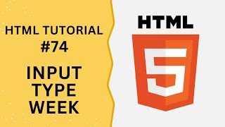 HTML Tutorial 74  Input Type Week in HTML Form [upl. by Arhaz]