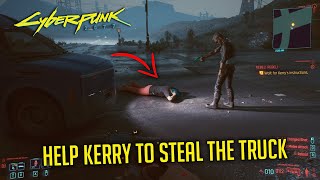 Help Kerry To Steal The Truck in REBEL REBEL Side Mission  CYBERPUNK 2077 [upl. by Hutner]