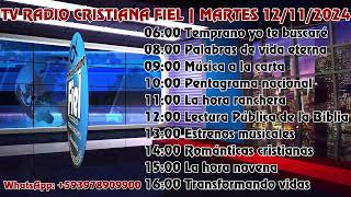 PROGRAMACIÓN DE TV RADIO CRISTIANA FIEL  MARTES 12112024 RadioEnVivo MilagroEcuador [upl. by Fondea]