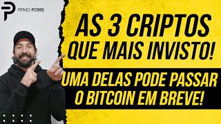 AS TRÊS CRIPTOMOEDAS QUE EU MAIS INVISTO São Boas Promissoras e uma delas pode PASSAR O BITCOIN [upl. by Ravi]