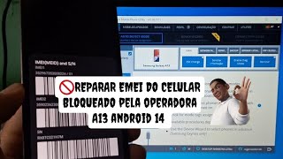 🚫REPARAR EMEI DO CELULAR BLOQUEADO A13 A22 A12 A71 A14 A15 A72 A32 A31 A21S A53 A54 A73 A21S A23A23 [upl. by Edge201]