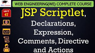 L47 JSP Scriptlet Declarations Expression Comments Directive and Actions  Web Engineering [upl. by Flemings]