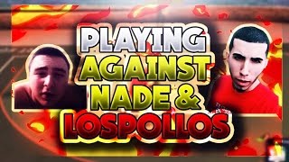 PLAYING AGAINST NADEXE AND LOSPOLLOSTV NBA 2K17 FIRST LEGEND 4 2K YOUTUBERS IN 1 COURT OMFG [upl. by Ennayhs]