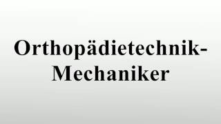 OrthopädietechnikMechaniker [upl. by Eerahc]