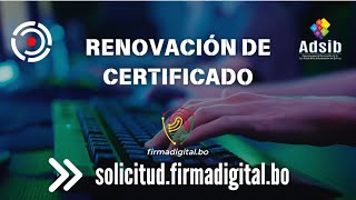 RENOVACIÓN CERTIFICADO  FIRMA DIGITAL ADSIB [upl. by Pip983]