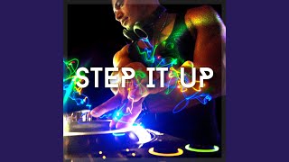 Step It Up [upl. by Hecklau]