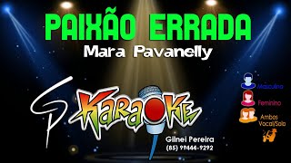 Karaokê Mara Pavanelly  Paixão Errada [upl. by Notak]