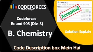 B Chemistry  Codeforces Round 905  Div 3  Div 2  Solution Explain [upl. by Akihsat502]