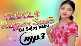 New Nagpuri Video Song 2024🎉DJ Sujoy babu Nagpuri Mp3 Song ST Sujoy babu 🌲 [upl. by Angela]