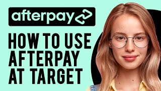 How to Use Afterpay at Target Afterpay Tutorial [upl. by Annav]