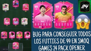 BUG PARA CONSEGUIR TODOS LOS FUTTIES DE 99 DE VALORACION 100 ASEGURADO EN SMOQ GAMES 24 PACK OPENER [upl. by Rutra312]