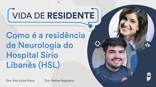 Como é a residência de Neurologia do Hospital Sírio Libanês HSL  Dr Jenielson Brito [upl. by Gearalt]