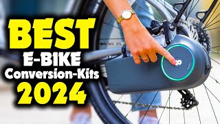 Best EBike Conversion Kits 2024  The Only 5 That Truly Matter Right Now [upl. by Packston]