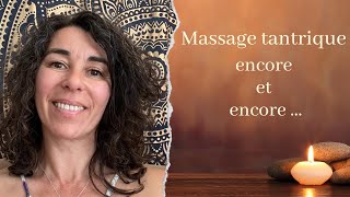 Massage Tantrique encore et encore [upl. by Ferriter529]