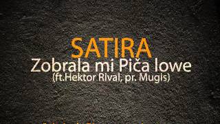 Satira  Zobrala mi piča lowe ft Hektor Rival pr Mugis [upl. by Avonasac]