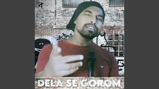 DELA SE GOROM [upl. by Acnaib]