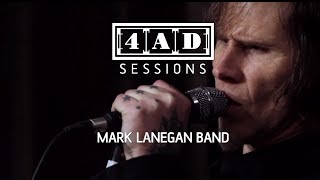 Mark Lanegan Band  4AD Session [upl. by Proctor]