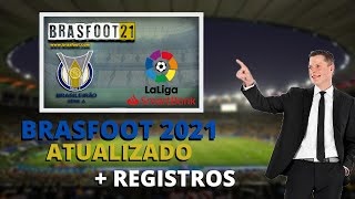 Como Baixar BRASFOOT 2021  REGISTROS  ATUALIZAÇÃO DE AGOSTO [upl. by Adnylem]