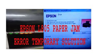 Epson L805 paper jam error temporary solution [upl. by Esiocnarf367]