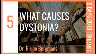 EP 5  WHAT CAUSES DYSTONIA  Dr B Bergmans  DDays 2018 [upl. by Ylevol]