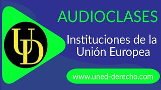 ⚖️ Instituciones de la Unión Europea Las fuentes del Derecho Comunitario [upl. by Roderigo]