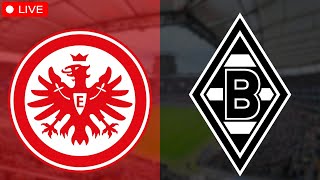 Eintracht Frankfurt  Borussia Mönchengladbach  Bundesliga LIVE [upl. by Atena]