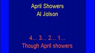 April Showers Al Jolson lyrics [upl. by Birkle373]