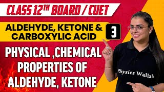 Aldehyde Ketone Carboxylic Acid 3  Physical Chemical PropertyAldehyde Ketone  Class 12thCUET [upl. by Ellehs]