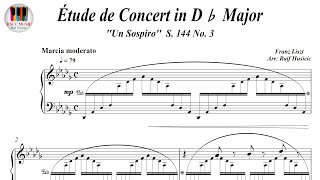 Étude de Concert in D♭ Major Un Sospiro S 144 No 3  Franz Liszt Piano Sheet Music [upl. by Nada850]