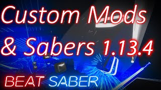 Custom Sabers and Mods  1134  Beat Saber [upl. by Willi509]