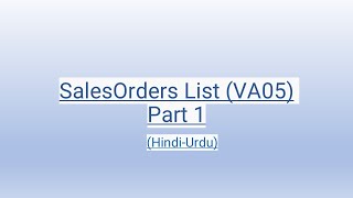 SalesOrders List VA05 Part 1 HindiUrdu [upl. by Alleb]