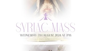 Syriac Mass  Wednesday 7th of August 2024 7 pm [upl. by Drucie499]