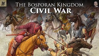 Why Did the Bosporan Kingdom Descend into Civil War [upl. by Langelo336]