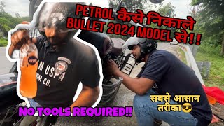 BS6 Bullet से petrol kaise Nikale  Royal Enfield classic 2024  How to drain Petrol from Bullet [upl. by Aniwde]