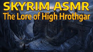 ASMR Skyrim Lore  High Hrothgar and the Greybeards [upl. by Hcaz]