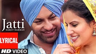 Jatti Harjit Harman Full Lyrical Video Song  Atul Sharma  Pargat Singh  TSeries [upl. by Aneeres704]