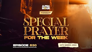 ALPHA HOUR EPISODE 630  11TH MARCH2024 [upl. by Rafael]