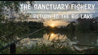 The Sanctuary Fishery  Return to The Big Lake  France Carp Fishing [upl. by Navnod241]