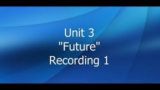 SpeakOut Intermediate  Unit 3  Rec1  Future [upl. by Adiasteb277]